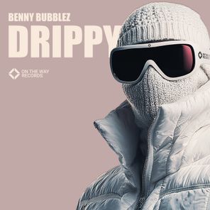 Benny Bubblez – Drippy